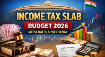 Income Tax Slab in Budget 2026 Explained: Latest Rates, No Change Policy, and What It Means for Taxpayers
